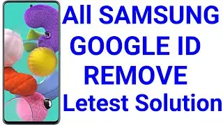 2021 FRP BYPASS SAMSUNG | ALL SAMSUNG GOOGLE ID BYPASS LETEST  SOLUTION 1000% WORK