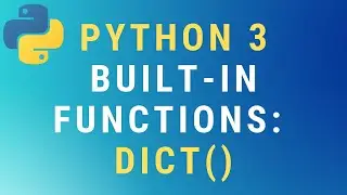 Python 3 dict() built-in function TUTORIAL