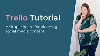 Tutorial - Plan your social media content in Trello