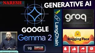 GEMMA-9B Integration with GROQ, HUGGINGFACE & LANGCHAIN | Mr. Prakash Senapathi | Naresh IT