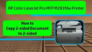 HP Color LaserJet Pro MFP M283 Printer : Copy 2 sided document to 2 sided