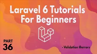 Laravel 6 Tutorials for Beginners (Part 36)  -  Validation @errors