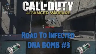 Road to Infected DNA Bomb #3 (Advanced Warfare) -Call of Duty