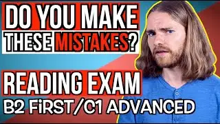 How to FAIL B2 First/C1 Advanced Reading Exam! (5 Biggest Mistakes!)