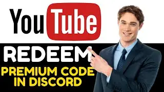 HOW TO REDEEM YOUTUBE PREMIUM CODE IN DISCORD 2024