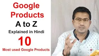 10 most used Google Products List Of All A To Z Google Products  And Services Explained In Hindi