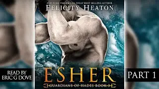 Esher (Part 1) - Free full length paranormal romance audiobook - Guardians of Hades Book 3