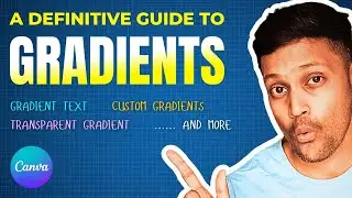 Gradient Color in Canva - A Definitive Guide (detailed)!