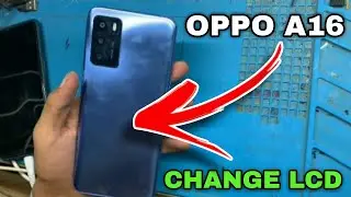 HOW TO CHANGE LCD OPPO A16 | REPLACEMENT LCD OPPO A16