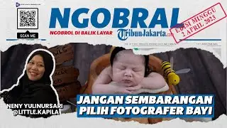 🔴 NGOBRAL - Jangan Sembarangan Pilih Fotografer Bayi