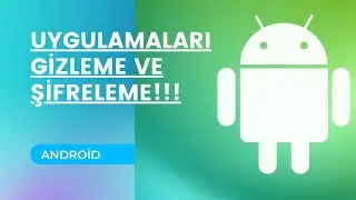 Android Telefonlarda Uygulamaları Gizleme ve Uygulamalara Şifre Koyma!...