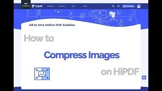 How to Compress Images on HiPDF Online