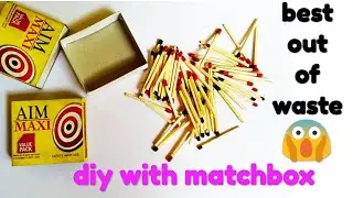 how to reuse matchbox/diy with matchbox