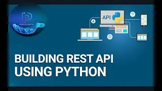 Building REST API using Python | REST API Using Flask | Python