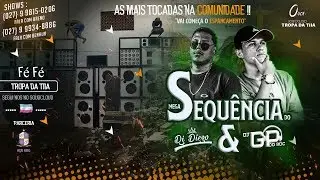 -- MEGA SEQUÊNCIA DO -- DJ DIEGO & DJ GP -- RITMADO --