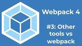Webpack 4 Tutorial 3: Webpack vs other tools