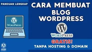 TUTORIAL CARA MEMBUAT BLOG WORDPRESS GRATIS TANPA HOSTING DAN DOMAIN DI WORDPRESS.COM