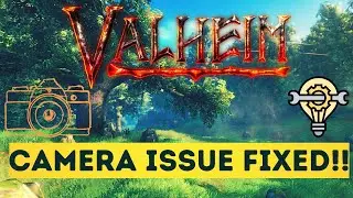 How To Fix Valheim Camera Issues on PC | Valheim Camera Mode issue fixed | Easy Fix 2021