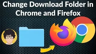 Change Download Folder in Chrome and Firefox 💻⚙️🐞