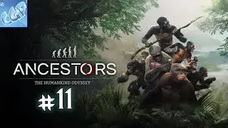 Ancestors: The Humankind Odyssey ► Обезьяны исследуют пустыню! Прохождение игры - 11