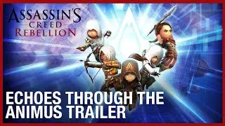 Assassin’s Creed Rebellion: Echoes Through the Animus Trailer | Ubisoft [NA]