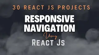 08 Responsive Navigation |  30 React Js Projects #reactjs #reactjsprojects