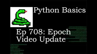 Python Basics Tutorial Epoch Time Video Update