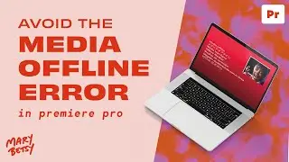 How to AVOID the media offline error in Premiere Pro CC 2021