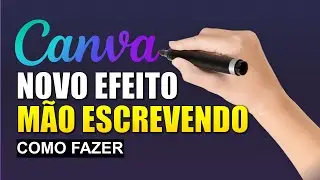 [COMO FAZER] EFEITO MÃOZINHA ESCREVENDO NO CANVA