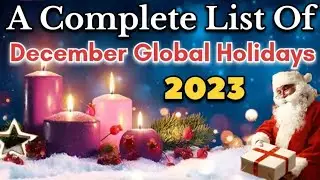 December Global Holidays 2023 ⛄️☃️ | Seasonal holidays 2023 | Complete list of Holidays & festival