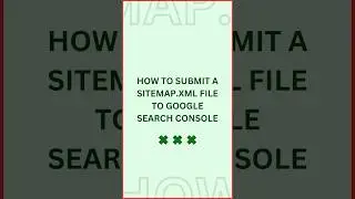 How to Submit a Sitemap to Google 