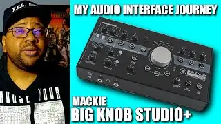 Audio Interface Journey | Mackie Big Knob