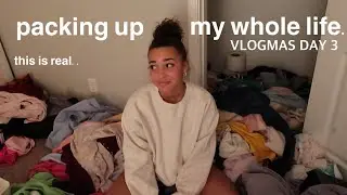 packing up my life| VLOGMAS DAY 3