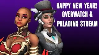 HAPPY NEW YEAR! Overwatch 2 & Paladins Stream: 1/1/23