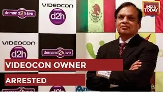 CBI Arrests Videocon's Venugopal Dhoot In IcIcI Bank Loan Fraud Case Loan Fraud Case