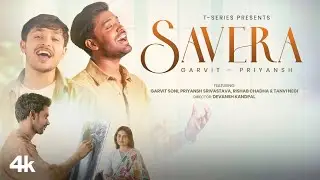 SAVERA (Music Video): Garvit-Priyansh | Garvit Soni, Priyansh Srivastava | Tanvi, Rishab| T-Series