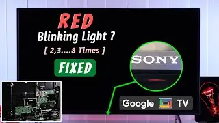 Fix- Sony Google TV Red Light Blinking! [Blink 2.3.4.5.6.7.8…14 Times]