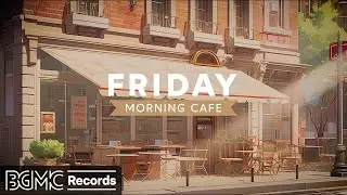 FRIDAY MORNING JAZZ: Autumn Smooth Jazz & Bossa Nova - Cozy Coffee Vibes