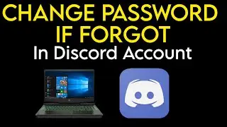 How To Change Discord Password If You Forgot It