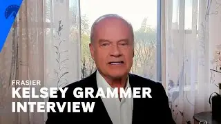 Frasier | Kelsey Grammer Interview | Paramount+