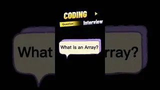 Coding Interview Questions: What is an Array? 