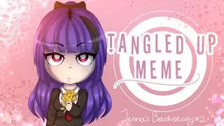 TANGLED UP MEME || GACHALIFE || KINDA OLD VIDEO ||