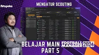 Belajar FM24 Part 5 - Mengatur Scouting