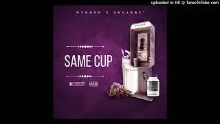 MYHROD - Same Cup [Pour It Up] ft. Skyadre’ {Unreleased}