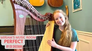 Perfect, Ed Sheeran (Harp Cover) 10-year-old harpist #SpreadSomeJoy