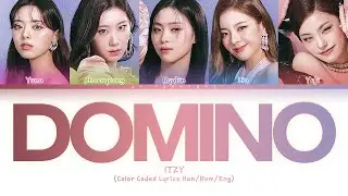 ITZY (있지) - DOMINO (Color Coded Lyrics Han/Rom/Eng)