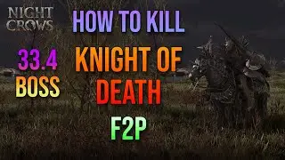 How to kill Knight of Death boss 33.4 main quest - Staff F2P - Full fight - Night Crows 