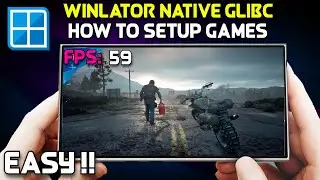 [New] Winlator Native Glibc Android - Complete Setup | How Play Games With Better Performance