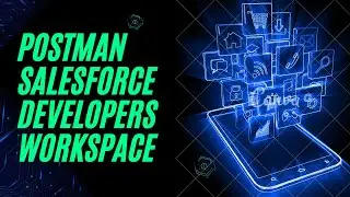 Postman Salesforce Developers Workspace