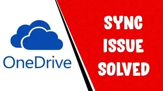 Onedrive Sync Issues | Fix Onedrive Sync Issues